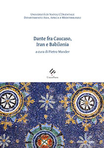 Dante fra Caucaso, Iran e Babilonia