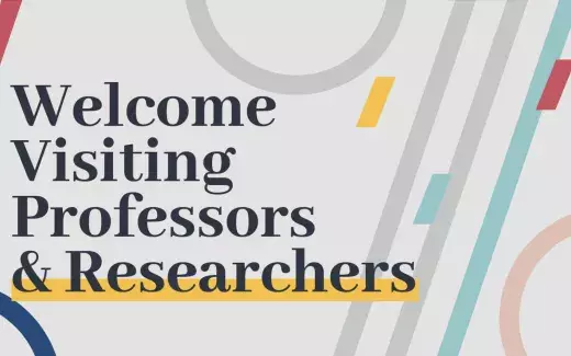 Welcome visiting professor & researchers