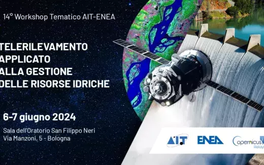 14° Workshop Tematico AIT-ENEA | Telerilevamento applicato alla gestione delle risorse idriche