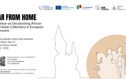 FAR FROM HOME: Seminar on Decolonising African  and Asian Collections in European Museums