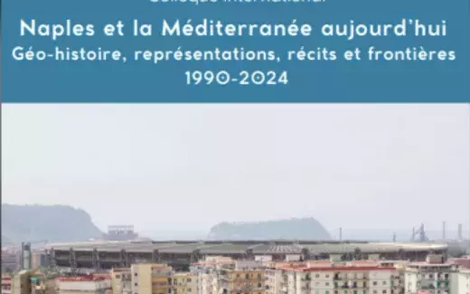 Screenshot 2024-10-02 alle 12.51.58.png Naples et la Méditerranée aujourd’hui Géo-histoire, représentations, récits et frontières 1990-2024