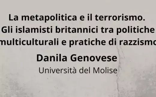 Screenshot 2024-10-10 alle 11.21.38.png La metapolitica e il terrorismo. Gli islamisti britannici tra politiche multiculturali e pratiche di razzismo