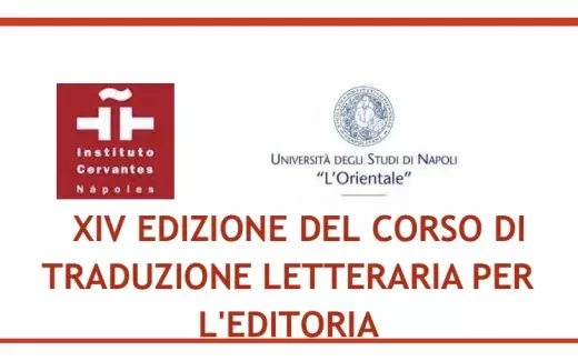 XIV edizione Corso di Traduzione Letteraria per l'Editoria (Cervantes - Università L'Orientale)
