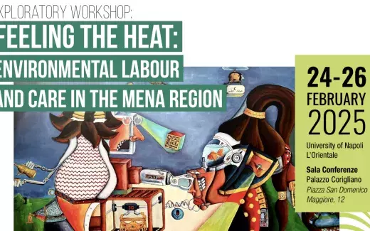 Exploratory Workshop. Feeling the heat: environmental labour and care in the MENA region