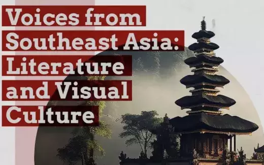 Voices from Southeast Asia: Literature and Visual Culture