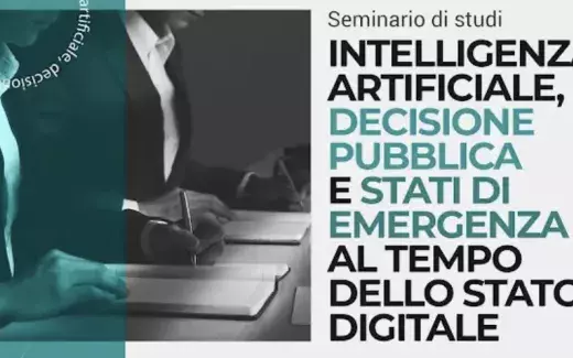 Seminario: "Intelligenza artificiale, decisione pubblica e stati di emergenza al tempo dello stato digitale"