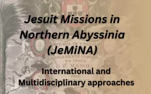 Jesuit Missions in Northern Abyssinia (JeMiNA). International and Multidisciplinay Approaches