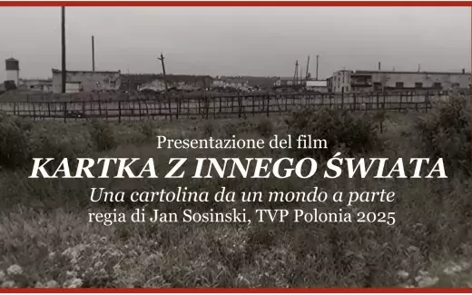 Presentazione del film KARTKA Z INNEGO ŚWIATA Una cartolina da un mondo a parte
