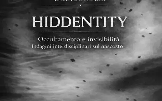 Hiddentity. Occultamento e invisibilità: indagini interdisciplinari sul nascosto