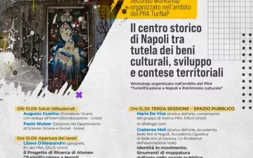 Workshop PRA TurNaP Il centro storico di Napoli tra tutela dei beni culturali, sviluppo e contese territoriali
