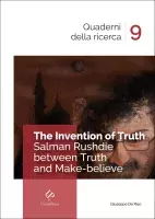 The Invention of Truth. Salman Rushde between Truth and Make-believe