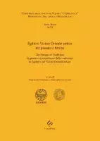 Egitto e Vicino Oriente antico tra passato e futuro. The Stream of Tradition: la genesi e il perpetuarsi delle tradizioni in Egitto e nel Vicino Oriente antico