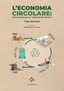 L’economia circolare: l’innovazione per la "chiusura del cerchio"