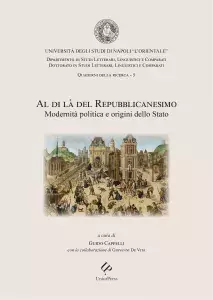 Al di là del Repubblicanesimo. Modernità, politica e origini dello Stato