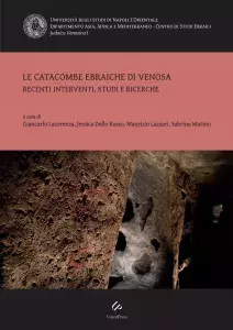 Le catacombe ebraiche di Venosa. Recenti interventi, studi e ricerche