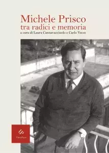 Michele Prisco tra radici e memoria