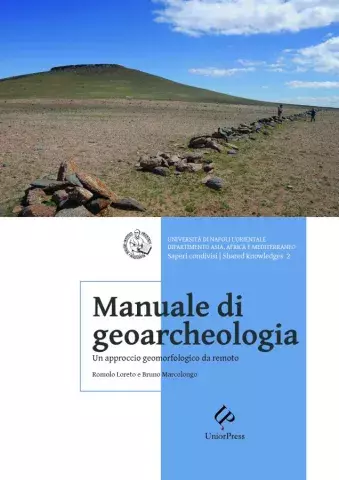 Manuale di geoarcheologia. Un approccio geomorfologico  da remoto