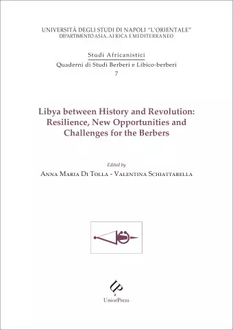 Libya between History and Revolution: Resilience, New Opportunities and Challenges for the Berbers