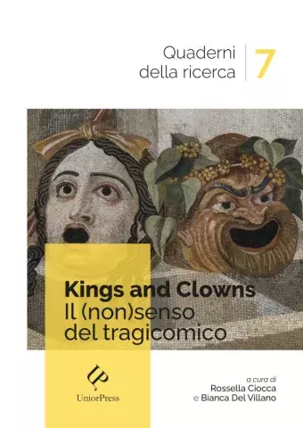 Kings and Clowns. Il (non)senso del tragicomico