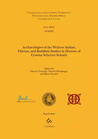 Archaeologies of the Written: Indian, Tibetan, and Buddhist Studies in Honour of  Cristina Scherrer-Schaub