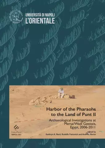 Harbor of the Pharaohs to the Land of Punt II. Archaeological Investigations at Mersa/Wadi Gawasis, Egypt, 2006-2011
