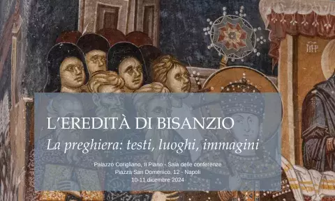 L’EREDITÀ DI BISANZIO - La preghiera: testi, luoghi, immagini