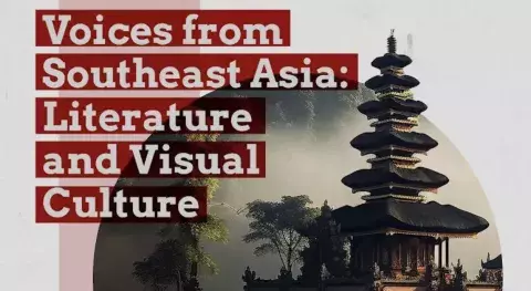 Voices from Southeast Asia: Literature and Visual Culture