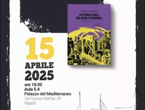 Presentazione del volume "Storia del Black Cinema, dalle origini ad oggi" di Rosario Gallone
