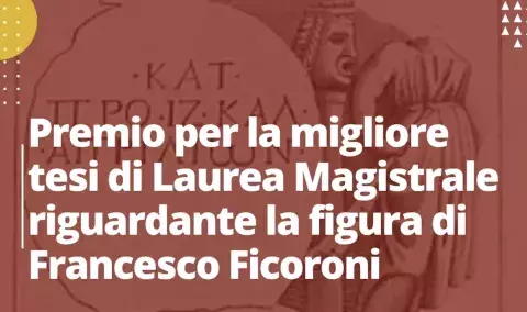 Premio per la miglior tesi di Laurea Magistrale sull'antiquario Francesco Ficoroni