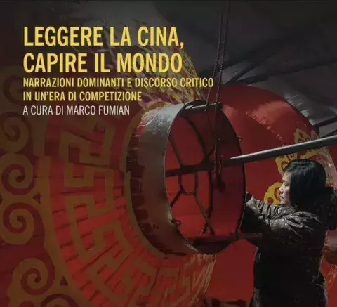Presentazione del volume "Leggere la Cina, capire il mondo"