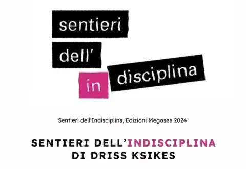 Presentazione del volume "Sentieri dell'indisciplina"