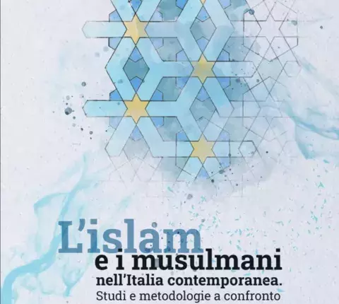 L'islam e i musulmani nell'Italia contemporanea. Studi e metodologie a confronto