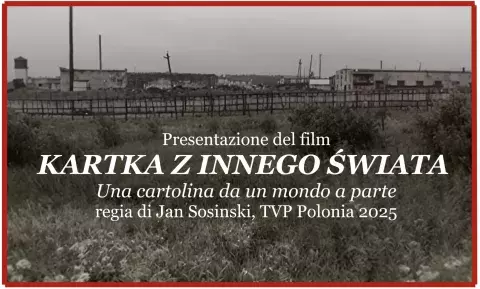 Presentazione del film KARTKA Z INNEGO ŚWIATA Una cartolina da un mondo a parte