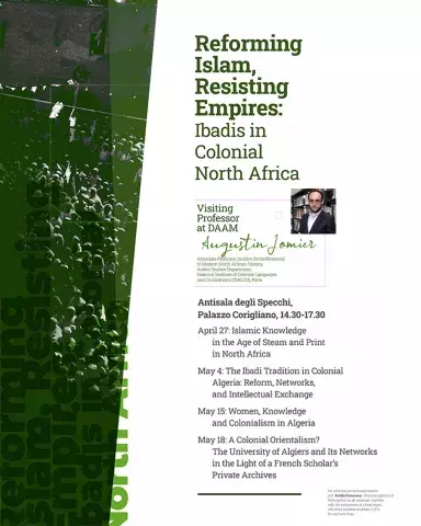 Reforming Islam, Resisting Empires: Ibadis in Colonial North Africa (ciclo seminari, Augustin Jomier (INALCO)